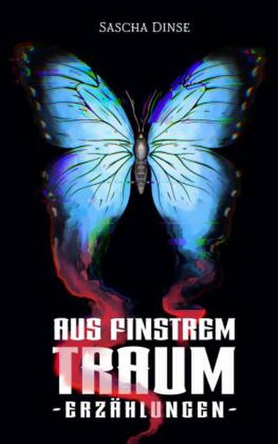 Aus finstrem Traum