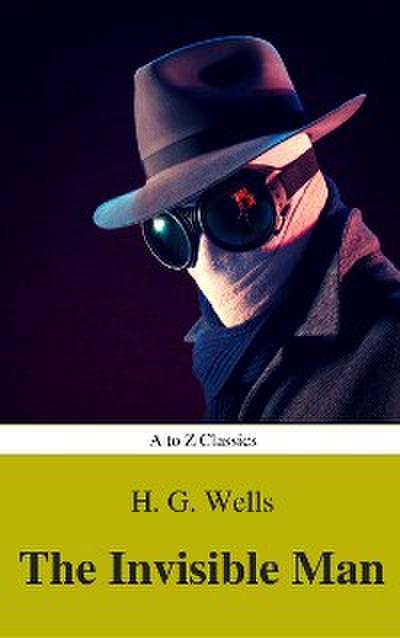 The Invisible Man (Best Navigation, Active TOC) (A to Z Classics)