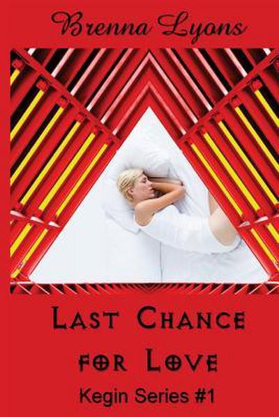 Last Chance for Love: Includes: In Her Ladyship’s Service, Graham: Training the Earth-Born Lord, and Earth-Born Lord