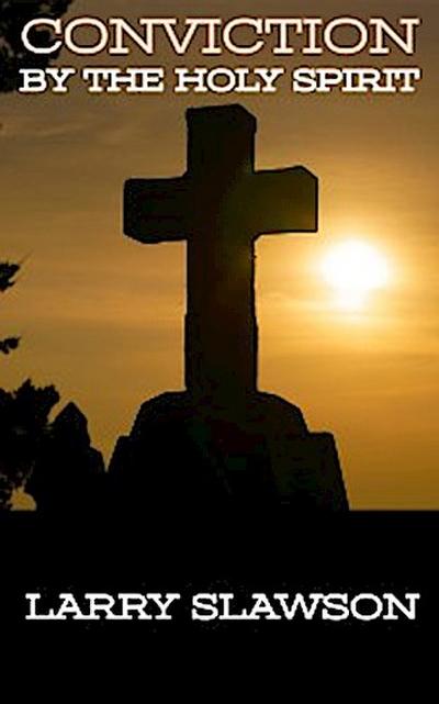 Conviction by the Holy Spirit
