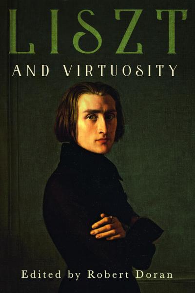 Liszt and Virtuosity