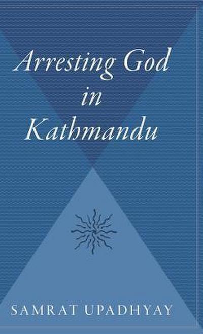 Arresting God in Kathmandu