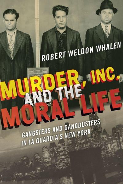 Murder, Inc., and the Moral Life