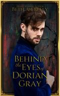 Behind The Eyes Of Dorian Gray