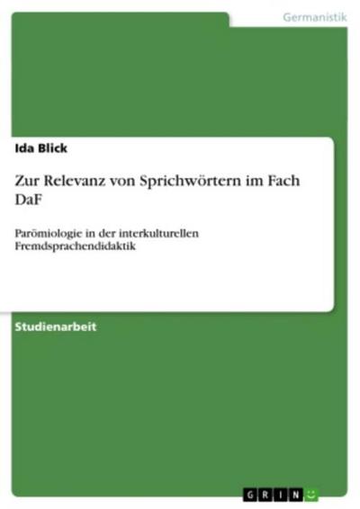 Zur Relevanz von Sprichwörtern im Fach DaF