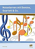 Notenlernen mit Domino, Quartett & Co: Von Noten und Pausen bis zu Dreiklängen und Tonleitern (5. bis 10. Klasse)