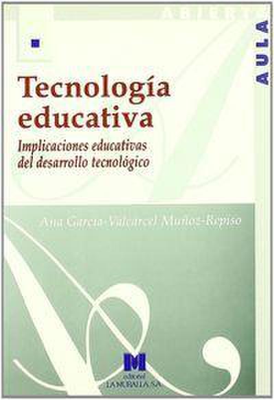 Tecnología educativa : implicaciones educativas del desarrollo tecnológico