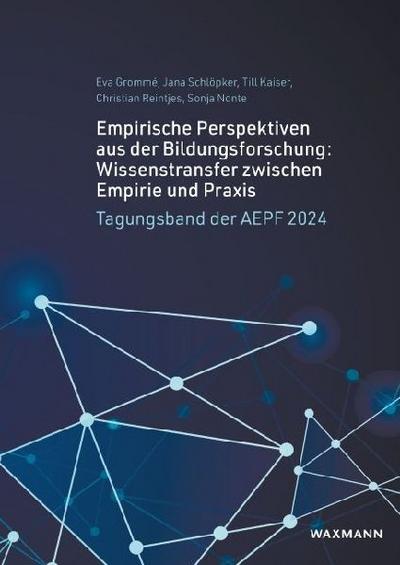 Empirische Perspektiven aus der Bildungsforschung: Wissenstransfer zwischen Empirie und Praxis