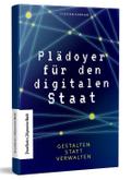 Plädoyer für den digitalen Staat