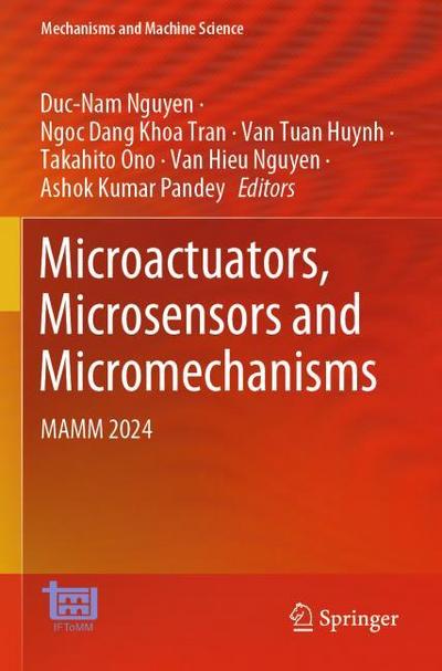 Microactuators, Microsensors and Micromechanisms