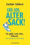 Leg’ los, alter Sack!