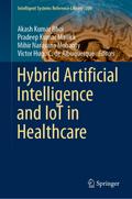 Hybrid Artificial Intelligence and IoT in Healthcare
