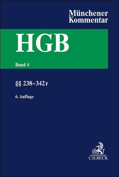 Münchener Kommentar zum Handelsgesetzbuch  Bd. 4: Drittes Buch. Handelsbücher §§ 238-342r HGB
