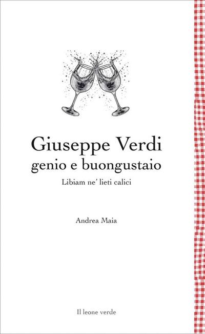 Giuseppe Verdi genio e buongustaio