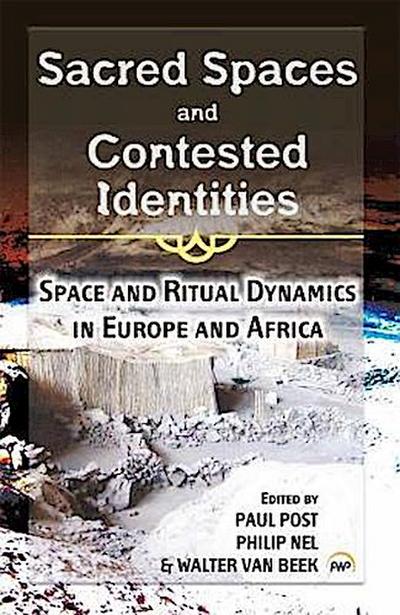 Sacred Spaces And Contested Identities