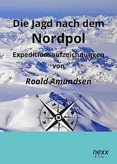 Die Jagd nach dem Nordpol