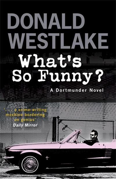 What's So Funny? - Donald E. Westlake