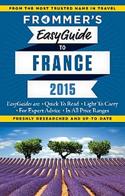 Frommer’s EasyGuide to France 2015