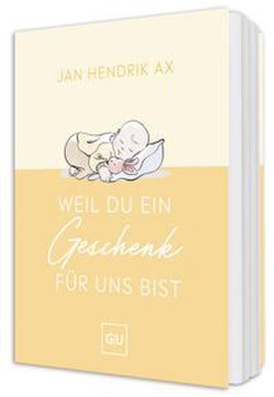 Weil du ein Geschenk für uns bist