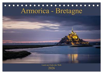 Armorica - Bretagne, Land am Ende der Welt (Tischkalender 2026 DIN A5 quer), CALVENDO Monatskalender