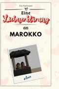 Eine Liebeserklärung an Marokko
