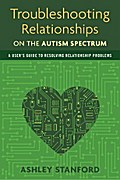 Troubleshooting Relationships on the Autism Spectrum