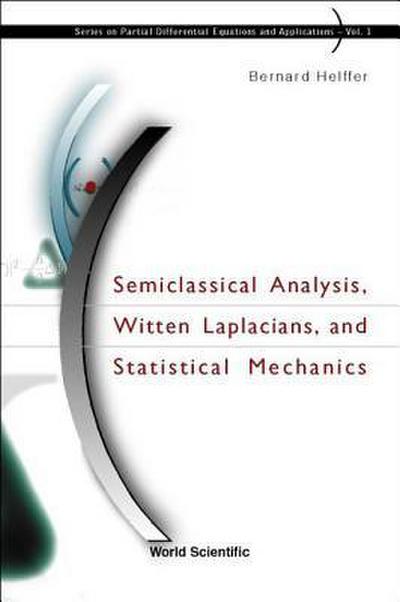 SEMICLASSICAL ANALYSIS, WITTEN LAP..(V1)