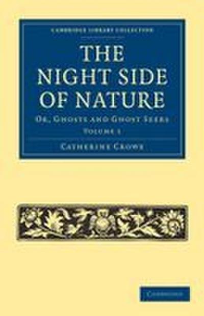 The Night Side of Nature - Volume 1