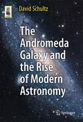 The Andromeda Galaxy and the Rise of Modern Astron