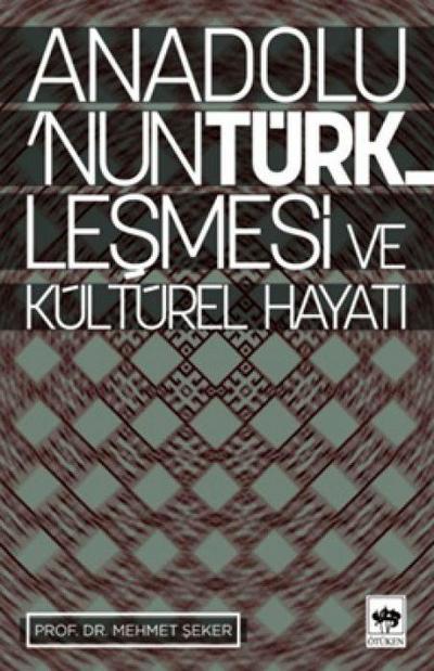 Anadolunun Türklesmesi ve Kültürel Hayati