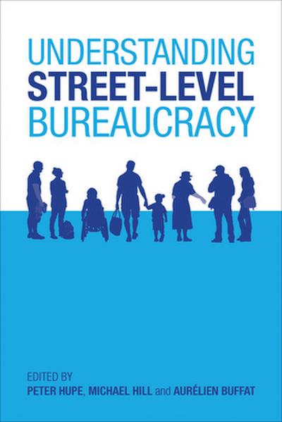 Understanding street-level bureaucracy