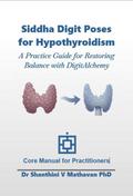 Siddha Digit Poses for Hypothyroidism (DigitAlchemy, #3.1)