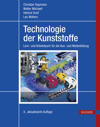 Hopmann, C: Technologie der Kunststoffe