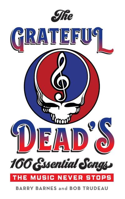 Grateful Dead’s 100 Essential Songs