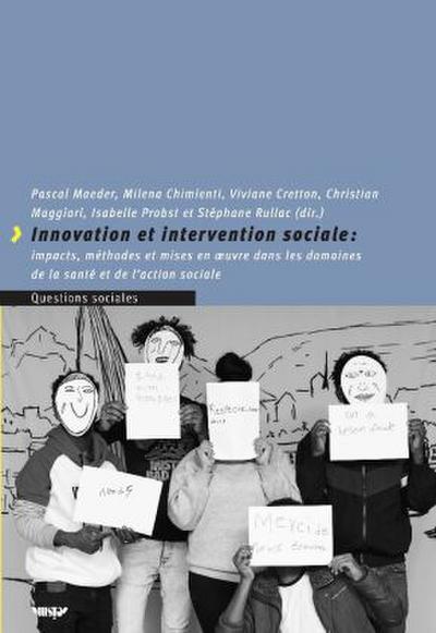 Innovation et intervention sociales : impacts, méthodes et mises en oeuvre dans les domaines de la santé et de l’action sociale