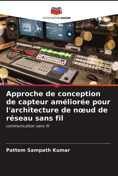 Approche de conception de capteur améliorée pour l’architecture de n¿ud de réseau sans fil