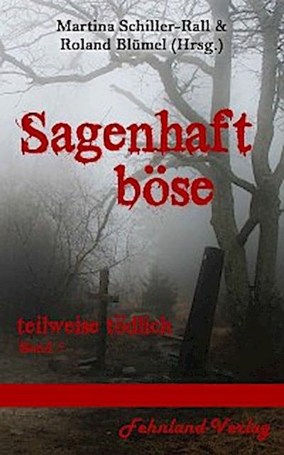 Sagenhaft Böse