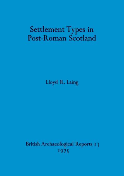Settlement Types in Post-Roman Scotland