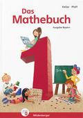 Das Mathebuch 1 - Schulbuch - Ausgabe Bayern