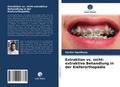 Extraktion vs. nicht-extraktive Behandlung in der 