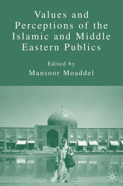 Values and Perceptions of the Islamic and Middle Eastern Publics