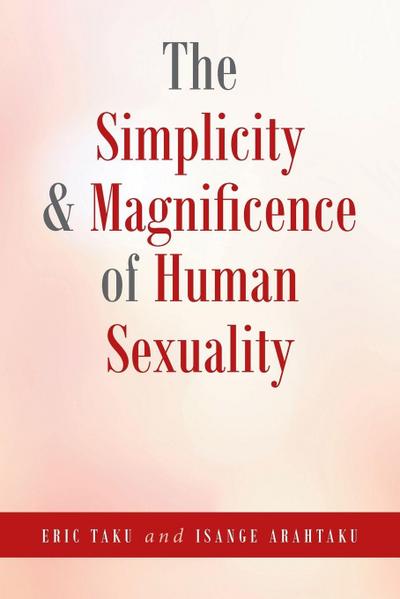 The Simplicity and Magnificence of Human Sexuality
