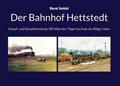 Der Bahnhof Hettstedt