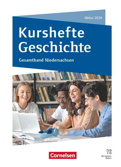 Kurshefte Geschichte - Gesamtband Niedersachsen - Abitur 2026 - Ausgabe ab 2024 - Schulbuch mit digitalen Medien