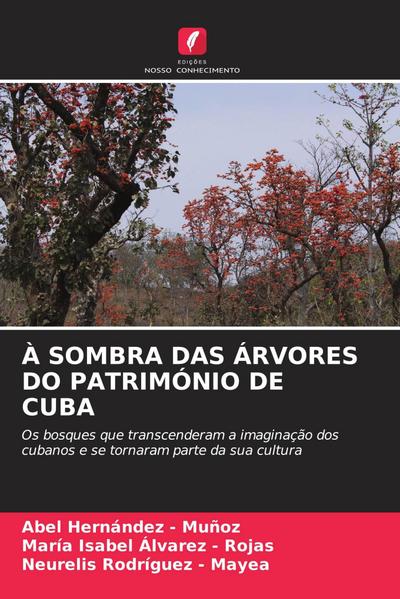 À SOMBRA DAS ÁRVORES DO PATRIMÓNIO DE CUBA
