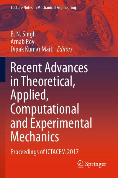 Recent Advances in Theoretical, Applied, Computational and Experimental Mechanics