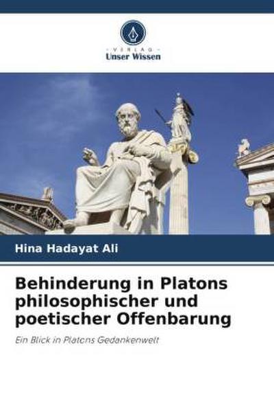 Behinderung in Platons philosophischer und poetischer Offenbarung