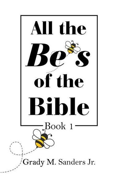 All the Be’s of the Bible