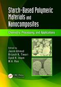 Starch-Based Polymeric Materials and Nanocomposites