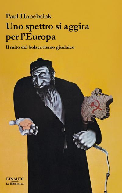 Uno spettro si aggira per l’Europa. Il mito del bolscevismo giudaico